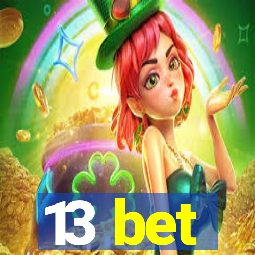 13 bet